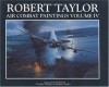 Robert Taylor Air Combat Paintings: Volume IV - Charles Walker