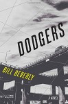 Dodgers: A Novel - Bill Beverly