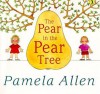 The Pear In The Pear Tree - Pamela Allen