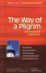 The Way of a Pilgrim: The Jesus Prayer Journey�Annotated & Explained (Skylight Illuminations) - Gleb Pokrovsky, Andrew Harvey