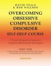 Overcoming Obsessive Compulsive Disorder: A Self-Help Course - David Veale, Rob Willson