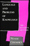 Language and Problems of Knowledge (Current Studies in Linguistics) - Noam Chomsky