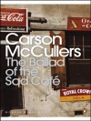 The Ballad of the Sad Cafe - Carson McCullers