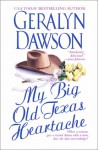 My Big Old Texas Heartache - Geralyn Dawson