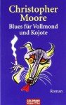 Blues für Vollmond und Kojote - Christopher Moore, Christoph Hahn