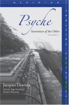 Psyche: Inventions of the Other, Volume I - Jacques Derrida, Peggy Kamuf, Elizabeth Rottenberg