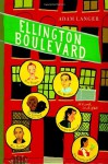 Ellington Boulevard: A Novel in A-Flat - Adam Langer