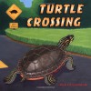 Turtle Crossing - Rick Chrustowski