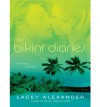 The Bikini Diaries - Lacey Alexander