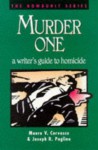 Murder One: A Writer's Guide to Homicide - Joseph R. Paglino, Mauro V. Corvasce