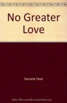 No Greater Love (Thorndike Press Large Print Paperback Series) - Danielle Steel