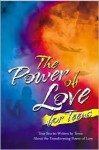 The Power of Love for Teens - Ideals Publications Inc, Guideposts Staff