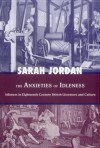 The Anxieties of Idleness: Idleness in Eighteenth-Century British Literature and Culture - Sarah Jordan