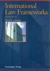 International Law Frameworks, 3d (Concepts & Insights) - David J. Bederman