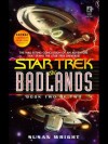 The Badlands Book Two: Bk. 2 (Star Trek: All) - Susan Wright