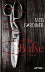 Die Buße: Roman (German Edition) - Meg Gardiner, Friedrich Mader