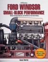 Ford Windsor Small-Block Performance HP1558: Modify and Build 302/5.0L ND 351W/5.8L Ford Small Blocks - Isaac Martin