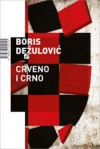 Crveno i crno - Boris Dežulović