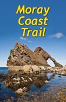 Moray Coast Trail: With Dava Way and Moray Way - Sandra Bardwell