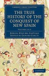 The True History of the Conquest of New Spain - Volume 2 and 3 - Diaz Del Castillo Bernal, Genaro García, Alfred Percival Maudslay