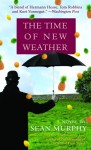 The Time of New Weather - Sean Murphy