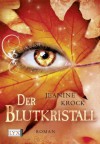 Der Blutkristall - Jeanine Krock