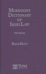 Dictionary Of Irish Law - Brian Hunt