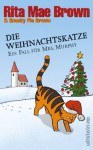 Die Weihnachtskatze: Ein Fall für Mrs. Murphy - Rita Mae Brown, Margarete Längsfeld, Sneaky Pie Brown