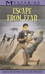 Escape From Fear (Mysteries in Our National Park #9) - Gloria Skurzynski, Alane Ferguson