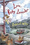 Love, Ruby Lavender - Deborah Wiles