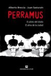 Perramus: El piloto del olvido y El alma de la ciudad (Perramus, #1, #2) - Juan Sasturain, Alberto Breccia