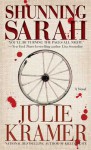 Shunning Sarah: A Novel - Julie Kramer