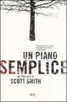 Un piano semplice - Scott B. Smith