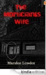 The Mortician's Wife - Maralee Lowder