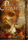 Płacz przodków - Dariusz Kankowski