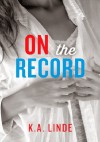 On the Record - K.A. Linde
