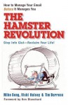 The Hamster Revolution: How to Manage Your Email Before It Manages You - Mike Song, Vicki Halsey, Tim Burress