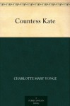 Countess Kate - Charlotte Mary Yonge