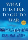 What It Is Like to Go to War - Karl Marlantes, To Be Announced