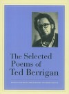 The Selected Poems of Ted Berrigan - Ted Berrigan, Alice Notley, Anselm Berrigan, Edmund Berrigan