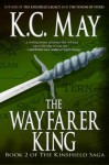 The Wayfarer King - K.C. May