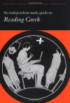 An Independent Study Guide to Reading Greek - Joint Association of Classical Teachers