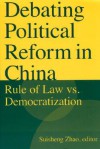 Debating Political Reform in China: Rule of Law vs. Democratization - Suisheng Zhao
