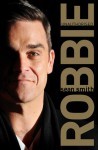 Robbie: The Biography. Sean Smith - Sean Smith