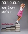 Self-Publish Your E-Book in Minutes! - Nicola Furlong