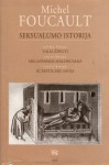 Seksualumo istorija - Michel Foucault, Nijolė Kašelionienė, Renata Padalevičiūtė