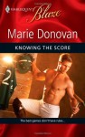 Knowing the Score (Harlequin Blaze, #530) - Marie Donovan