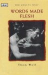 Words Made Flesh - Thom Wolf