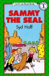 Sammy the Seal (An I Can Read Book) - Syd Hoff