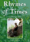 Rhymes of Times - David J. Delaney